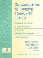 Collaborating Community Health di Johnson, Cassidy, Grossman edito da John Wiley & Sons