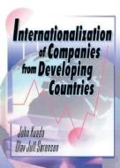 Internationalization Of Companies From Developing Countries di Erdener Kaynak edito da Taylor & Francis Inc