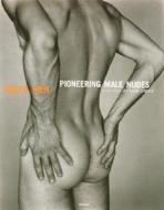Naked Men di David Leddick edito da Rizzoli International Publications