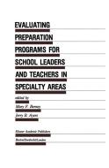 Evaluating Preparation Programs for School Leaders and Teachers in Specialty Areas edito da Springer Netherlands