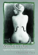Mind in Art di Charles M. Dorn edito da Routledge