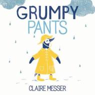 Grumpy Pants di Claire Messer edito da ALBERT WHITMAN & CO