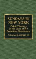 Sundays in New York di William B. Lawrence edito da Scarecrow Press