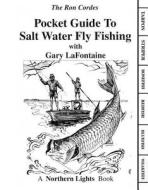 Pocket Guide to Salt Water Fly Fishing di Ron Cordes edito da Pocket Guides Publishing