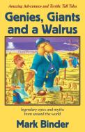 Genies, Giants and a Walrus di Mark Binder edito da Light Publications