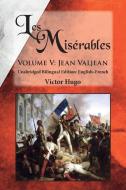 Les Misérables, Volume V di Victor Hugo edito da Sleeping Cat Books