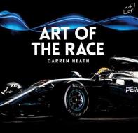 Art of the Race - V17 di Darren Heath edito da Art of Publishing Limited