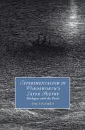 Experimentalism In Wordsworth's Later Poetry di Tim Fulford edito da Cambridge University Press