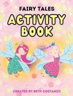 Fairy Activity Workbook for Kids! 3-6 di Beth Costanzo edito da The Adventures of Scuba Jack