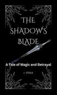 The Shadow's Blade`` di J. Steele edito da RWG Publishing