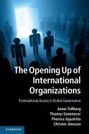 The Opening Up of International Organizations di Jonas Tallberg edito da Cambridge University Press
