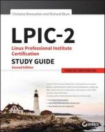 LPIC-2: Linux Professional Institute Certification Study Guide di Christine Bresnahan, Richard Blum edito da John Wiley & Sons Inc
