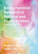 Doing Feminist Research in Political and Social Science di Brooke A. Ackerly, Jacqui True edito da RED GLOBE PR