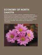 Economy Of North Dakota: Companies Based di Books Llc edito da Books LLC, Wiki Series