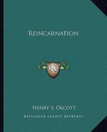 Reincarnation di Henry Steel Olcott edito da Kessinger Publishing