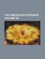 The American Stationer Volume 90 di Books Group edito da Rarebooksclub.com