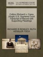 Collins (richard) V. Carey (hugh) U.s. Supreme Court Transcript Of Record With Supporting Pleadings di Richard R Rowley, Ruth Kessler Toch edito da Gale Ecco, U.s. Supreme Court Records