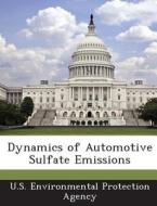 Dynamics Of Automotive Sulfate Emissions edito da Bibliogov