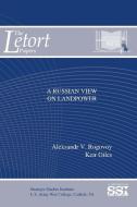 A Russian View On Landpower di Aleksandr V. Rogovoy, Keir Giles, Strategic Studies Institute edito da Lulu.com