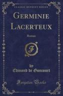 Germinie Lacerteux di Edmond De Goncourt edito da Forgotten Books