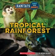 Rainforest (Wild World: Habitats Day and Night) di Brenna Maloney edito da CHILDRENS PR