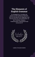 The Elements Of English Grammar di Samuel Stillman Greene edito da Palala Press