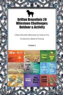 Griffon Bruxellois 20 Milestone Challenges: Outdoor & Activity Griffon Bruxellois Milestones for Outdoor Fun, Socializat di Todays Doggy edito da LIGHTNING SOURCE INC