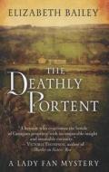 The Deathly Portent di Elizabeth Bailey edito da Thorndike Press
