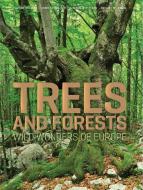 Trees and Forests: Wild Wonders of Europe di Peter Cairns edito da Abrams