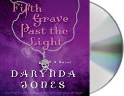Fifth Grave Past the Light di Darynda Jones edito da MacMillan Audio