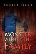 Monster Within The Family di Yolanda D Roberts edito da Xlibris Corporation