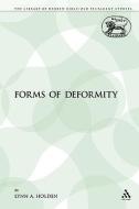 Forms of Deformity di Lynn A. Holden edito da Continuum Publishing Corporation