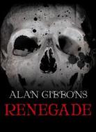 Hell's Underground: Renegade di Alan Gibbons edito da Hachette Children's Group