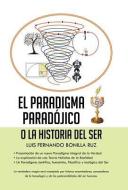 El paradigma paradójico di Luis Fernando Bonilla Ruz edito da Palibrio