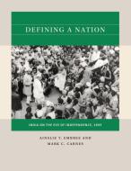 Defining a Nation: India on the Eve of Independence, 1945 di Ainslie T. Embree, Mark C. Carnes edito da UNIV OF NORTH CAROLINA PR