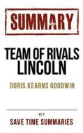 Book Chapter-By-Chapter Study Guide & Analysis: Team of Rivals: The Political Genius of Abraham Lincoln di Save Time Summaries edito da Createspace