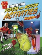 Super Cool Forces and Motion Activities with Max Axiom di Agnieszka Jozefina Biskup edito da CAPSTONE PR