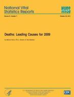 Deaths: Leading Causes for 2009 di Melonie Heron Ph. D., Centers for Disease Control and Preventi edito da Createspace