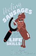 Peeling Sausages di Diana Brown edito da Infinity Publishing