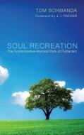 Soul Recreation di Tom Schwanda edito da Pickwick Publications