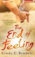 The End of Feeling di Cindy C. Bennett edito da Brilliance Audio