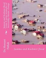 Jammu and Kashmir Flood Crisis: A Grim Reminder of Increasing Climate Change: Jammu and Kashmir Flood di Dr Hemant Pathak edito da Createspace