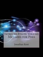 Intro to Finite Volume Methods for Pdes di Jonathan I. Kent, London School of Management Studies edito da Createspace