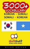 3000+ Korean - Somali Somali - Korean Vocabulary di Gilad Soffer edito da Createspace