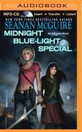 Midnight Blue-Light Special di Seanan McGuire edito da Brilliance Audio