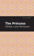 Princess di Alfred Lord Tennyson edito da Mint Editions