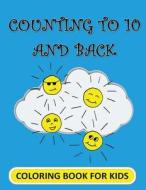 Counting to 10 and Back: Coloring Book for Kids di Irina Arnelle edito da Createspace