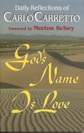 Carlo Carretto: God's Name Is Love di Carlo Carretto edito da New City Press