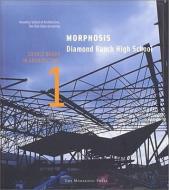 Morphosis/diamond Ranch High School di Jeffrey Kipnis, T. Gannon edito da Monacelli Press
