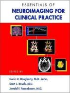 Essentials of Neuroimaging for Clinical Practice di Darin D. Dougherty edito da American Psychiatric Publishing